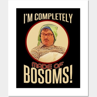 I'm Completely Made of Bosoms Posters and Art